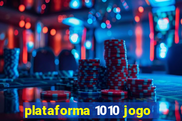 plataforma 1010 jogo